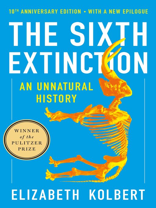 Nimiön The Sixth Extinction lisätiedot, tekijä Elizabeth Kolbert - Saatavilla